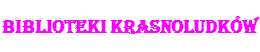 Biblioteki krasnoludk�w